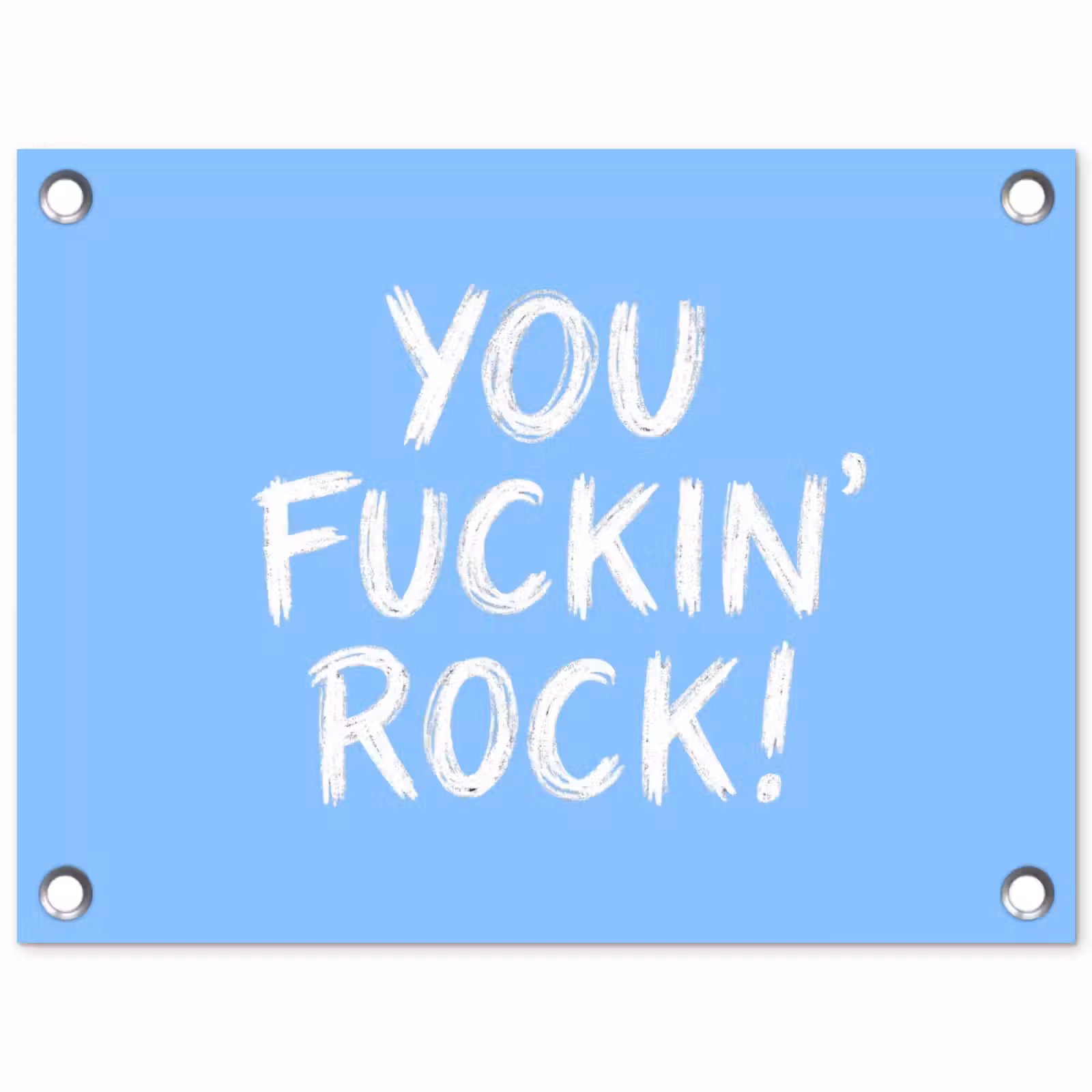 Tuinposter - Blauw - Wit - You fuckin rock — 1