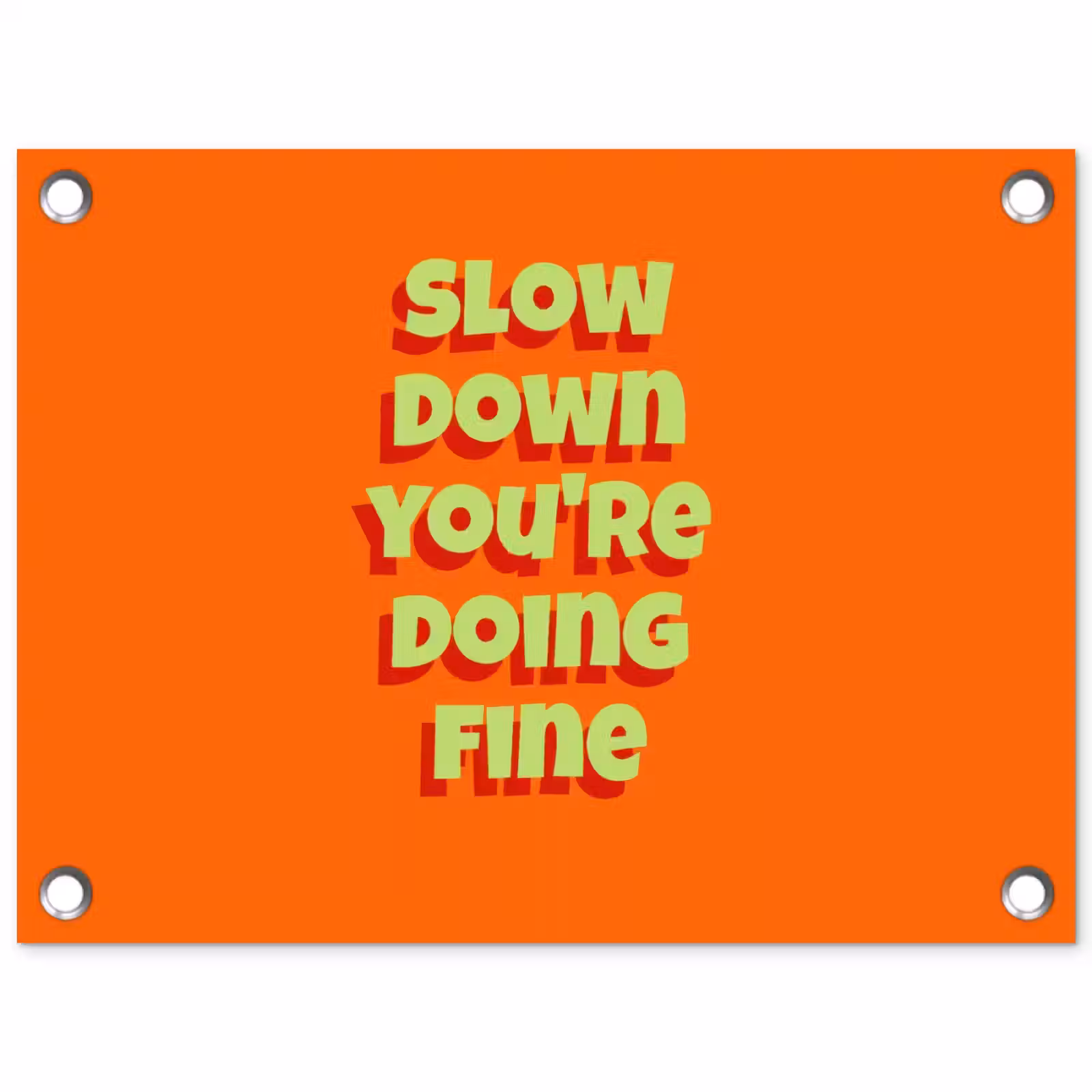Tuinposter - Slow down you're doing fine - Oranje - Simple — 1