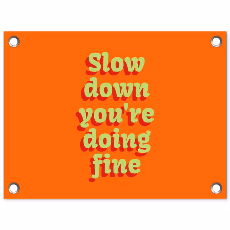 Tuinposter - Oranje - Slow down you're doing fine - Retro — 1