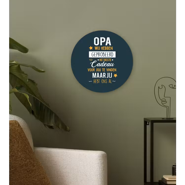 Muurcirkel - Spreuken - Opa jij hebt ons al - Quotes - Opa — 3