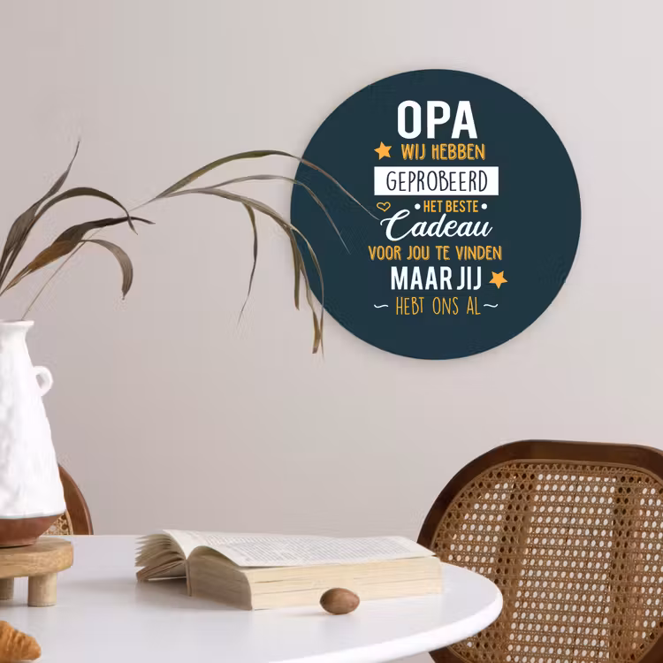 Muurcirkel - Spreuken - Opa jij hebt ons al - Quotes - Opa — 4