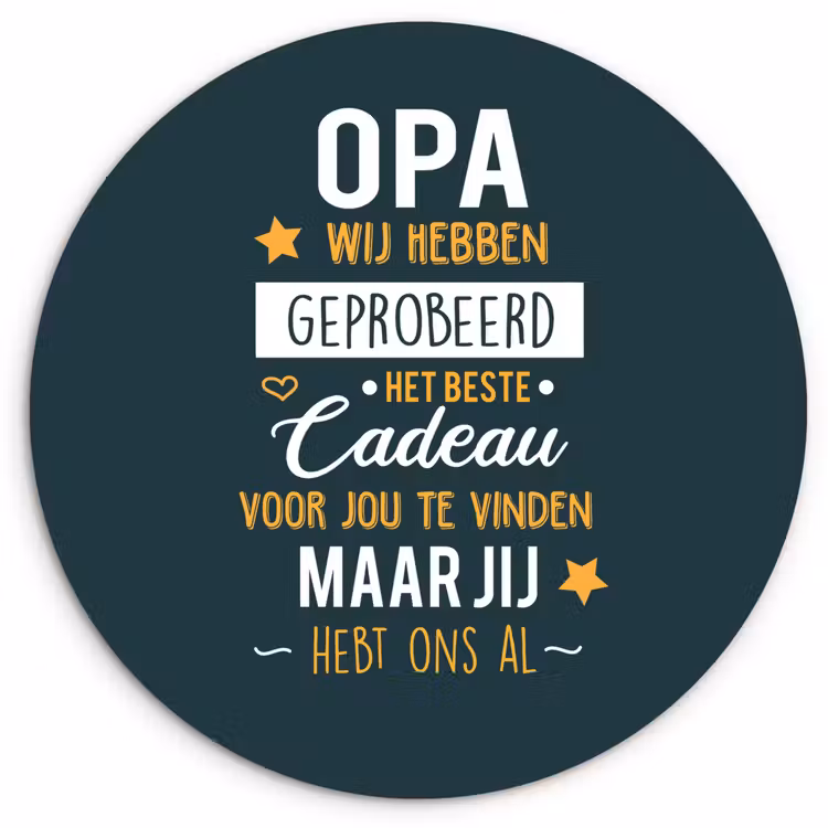 Muurcirkel - Spreuken - Opa jij hebt ons al - Quotes - Opa — 1