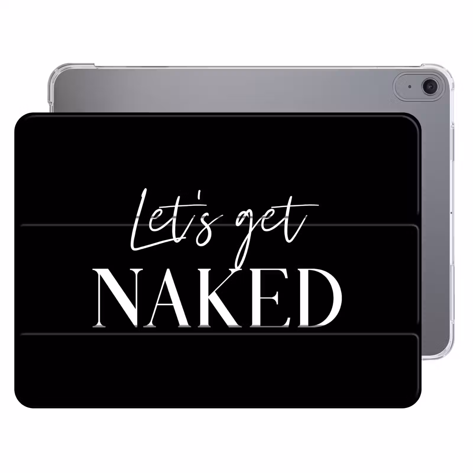 iPad hoes - Quotes - Let's get naked - Zwart - Spreuk — 1