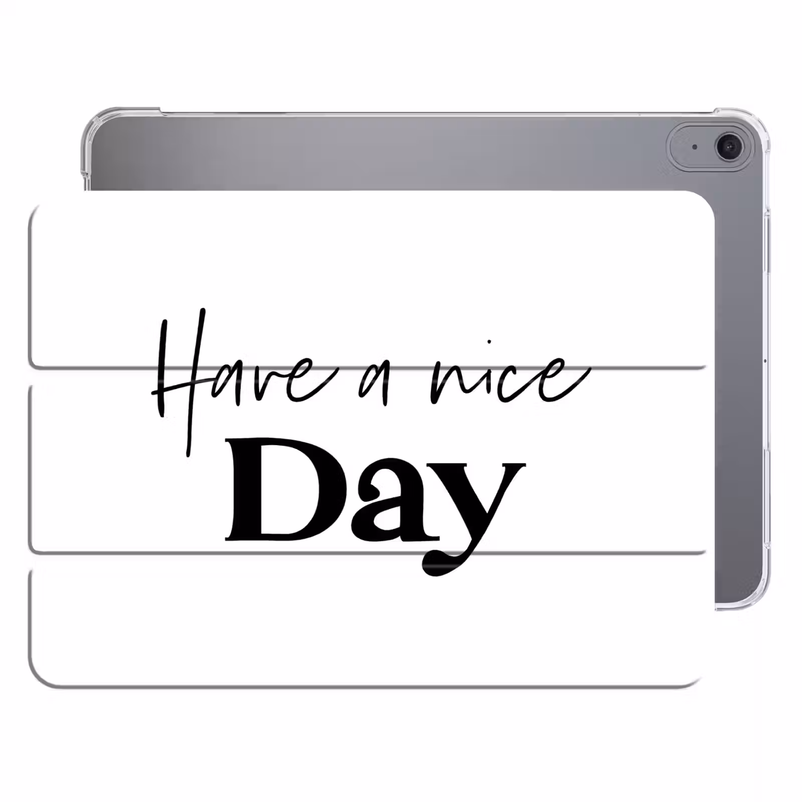 iPad hoes - Spreuken - Have a nice day - Wit - Quote — 1