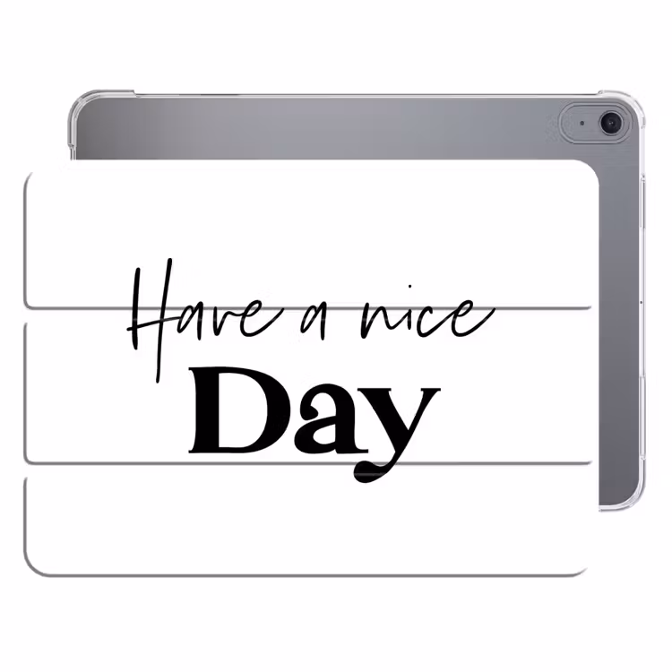 iPad hoes - Spreuken - Have a nice day - Wit - Quote — 1