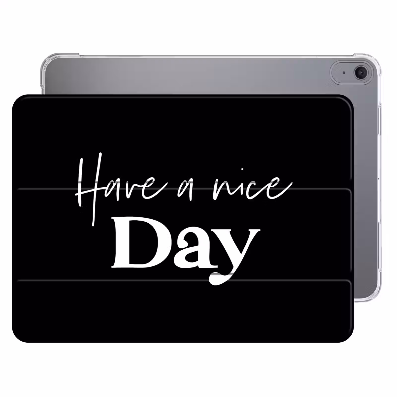 iPad hoes - Have a nice day - Quotes - Zwart - Spreuken — 1
