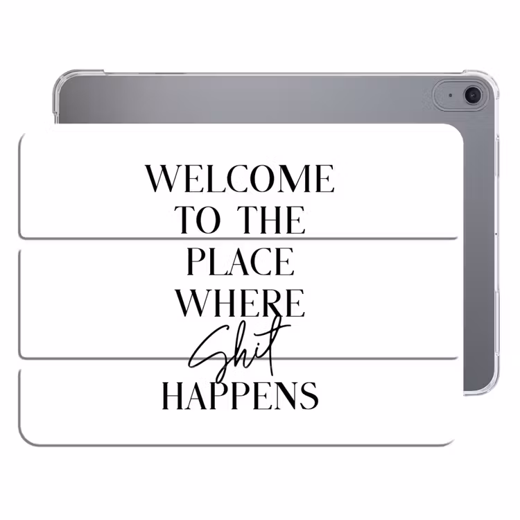 iPad hoes - Quotes - Welcome to the place where shit happens - Wit - Humor — 1