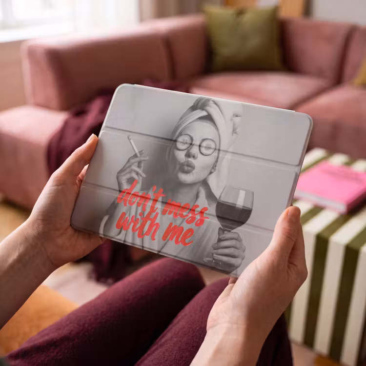 iPad hoes - Don't mess with me - Wijn - Vrouw - Sigaret — 4