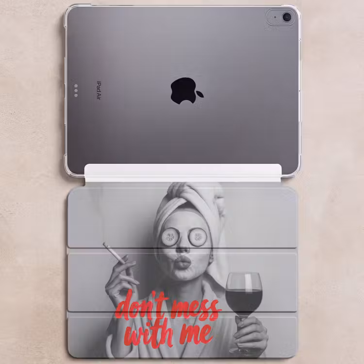 iPad hoes - Don't mess with me - Wijn - Vrouw - Sigaret — 6