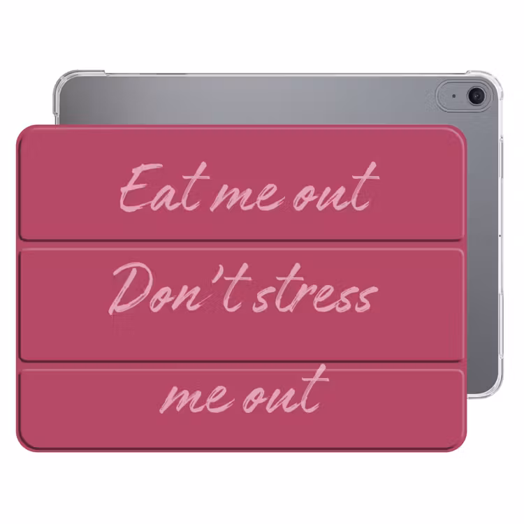 iPad hoes - eat me out don't stress me out - Roze - Minimalistisch — 1