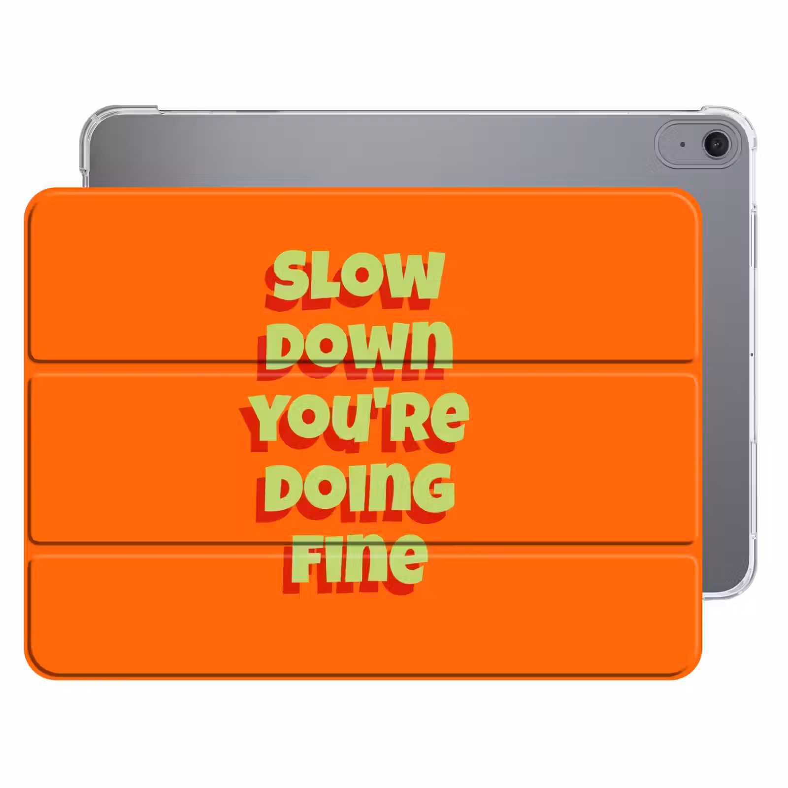 iPad hoes - Slow down you're doing fine - Oranje - Simple — 1