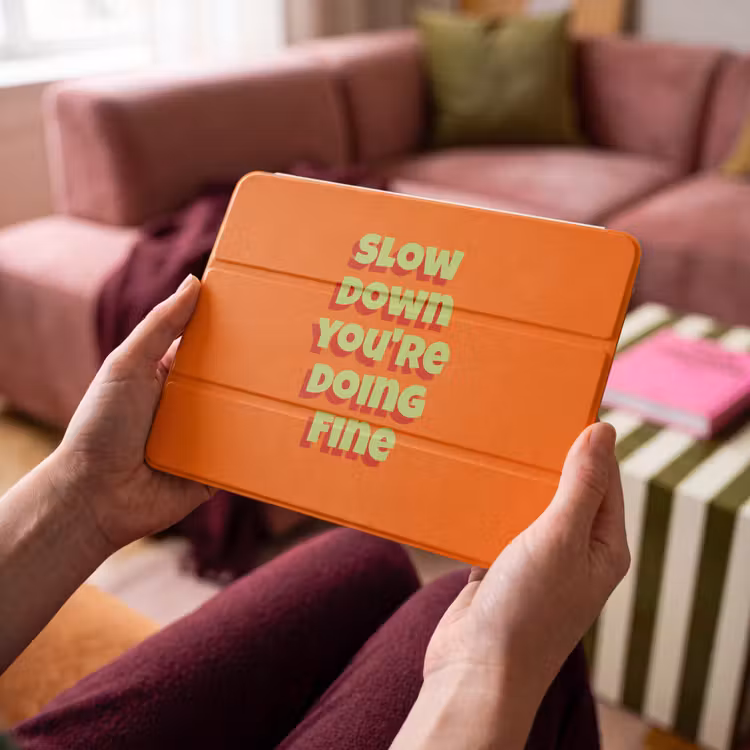iPad hoes - Slow down you're doing fine - Oranje - Simple — 4