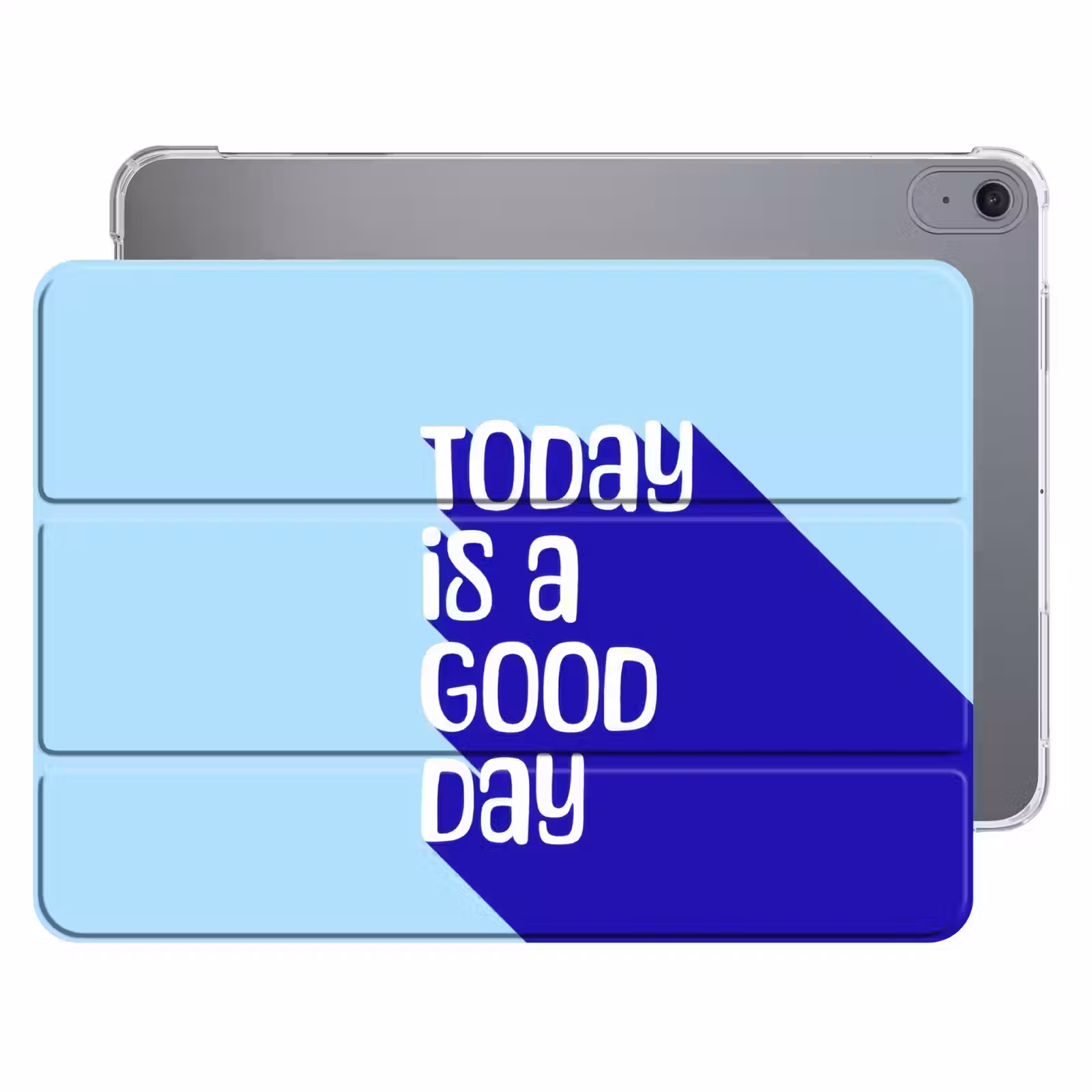 iPad hoes - Today is a good day - Blauw - Schaduw — 1