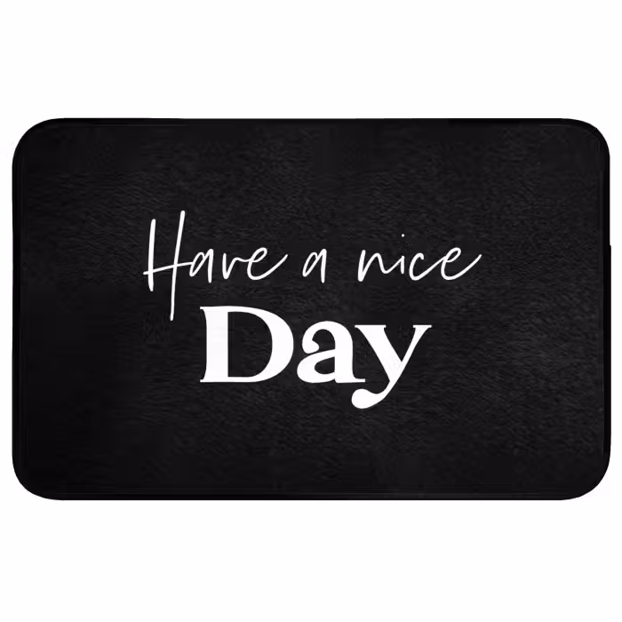 Wc Mat - Have a nice day - Quotes - Zwart - Spreuken